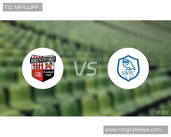 谢周三与布伦特比赛前瞻分析及胜负预测展望 谢周三与布伦特比赛前瞻分析及胜负预测展望